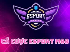 cá cược esport m88