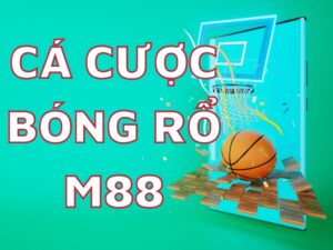 cá cược bóng rổ m88