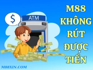 m88 không rút được tiền