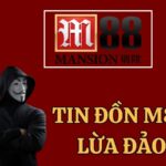 tin đồn m88 lừa đảo