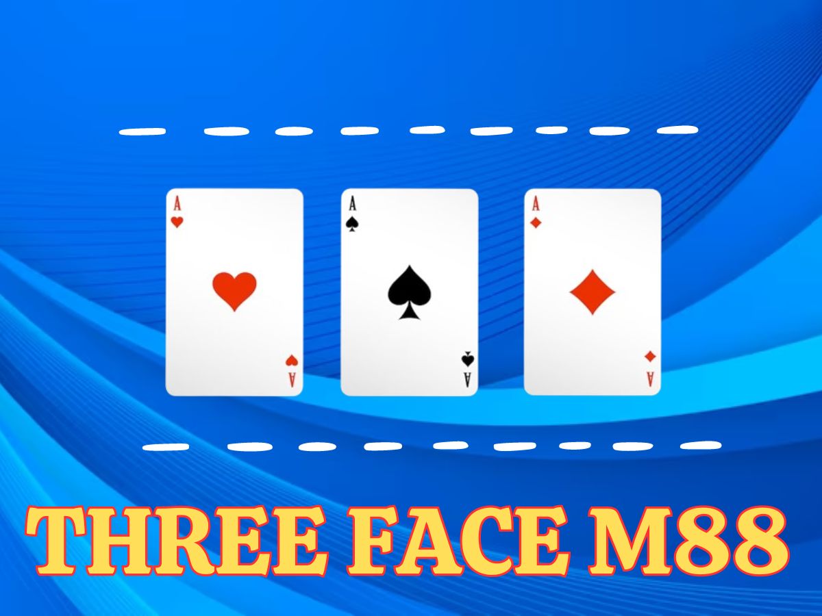 game bài three face m88