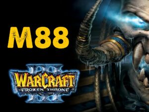 quy trinh ca cuoc warcraft 3 m88